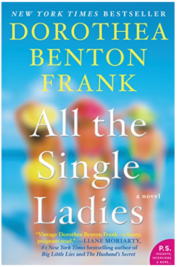 All the Single Ladies by Dorothea Benton Frank Book Cover